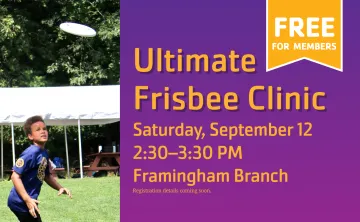 Join MetroWest YMCA for an Ultimate Frisbee Clinic on September 12 in Framingham, MA